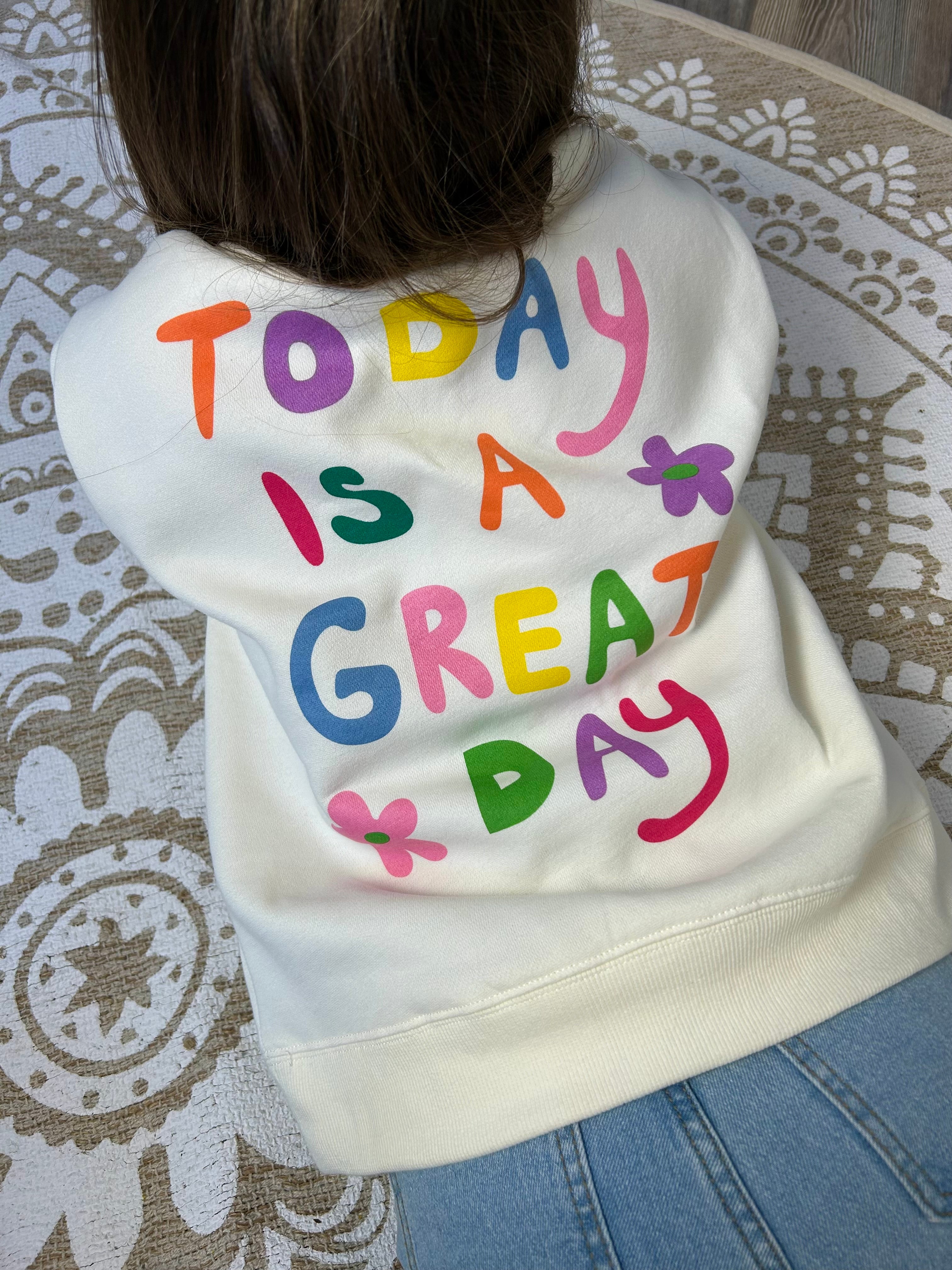 Sweat "Today is a great day" - Mini